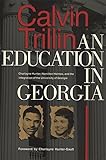 An Education in Georgia: Charlayne Hunter, Hamilton Holmes, and the Integration of the University of Georgia