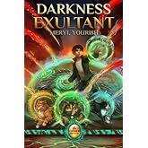 Darkness Exultant: Book Four of The Catmage Chronicles
