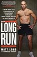 The Long Run: A New York City Firefighter's Triumphant Comeback from Crash Victim to Elite Athlete
