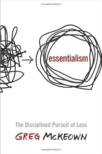 Essentialism: The Disciplined Pursuit of Less book cover