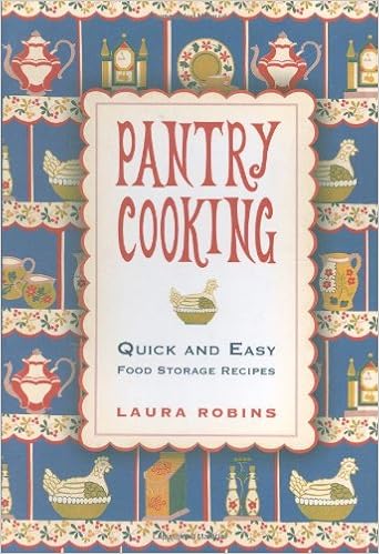Pantry Cooking Quick And Easy Food Storage Recipes Laura Robins