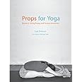 Props for Yoga - Volume 2: Sitting Asanas and Forward Extensions