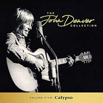 The John Denver Collection Vol 5 Calypso By John Denver On Amazon Music Amazon Com