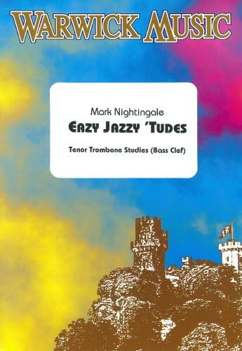 Easy Jazzy Tudes for Trombone Bass Clef (Easy Jazzytudes) Mark Nightingale