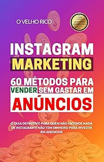 Livro INSTAGRAM MARKETING: 60 Métodos para Vender sem Gastar em Anúncios
