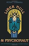 Liber Null & Psychonaut: An Introduction to Chaos Magic