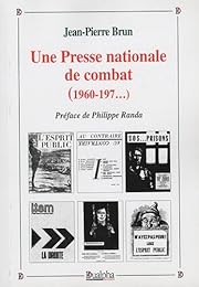 Une  presse nationale de combat, 1960-197...