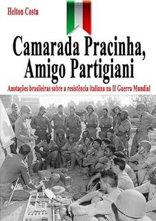 Livro Camarada Pracinha, Amigo Partigiani