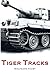 Tiger Tracks - The Classic Panzer Memoir by Wolfgang Faust, Sprech Media