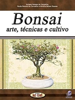 Livro BONSAI: ARTE, TÉCNICAS E CULTIVO (Série Brazilian Art Craft Livro 10)