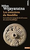 Entretiens Du Bouddha. La Traduction Int'grale de Vingt-Et-Un Textes Du Canon Bouddhique(les) (Engli by 
