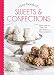 Tiny Book of Sweets & Confections: Decadent Treats for Special Occasions (Tiny Books) by 