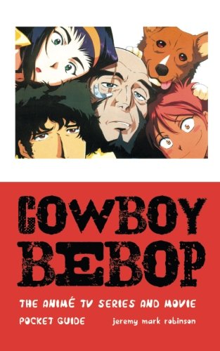 Cowboy Bebop: The Anime TV Series and Movie