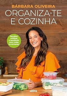 Livro Organiza-te e cozinha: Receitas práticas e saudáveis para todas as semanas
