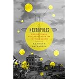 Necropolis: Disease, Power, and Capitalism in the Cotton Kingdom