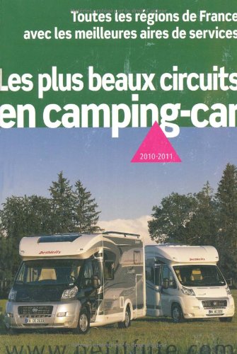 Les  plus beaux circuits en camping-car,  2010-2011