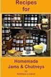 Recipes for Jams & Chutneys: : by Kathleen Lindsell Recipes for Jams & Chutneys: : by Kathleen Lindsell