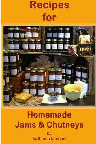 Recipes for Jams & Chutneys: : by Kathleen Lindsell Recipes for Jams & Chutneys: : by Kathleen Lindsell