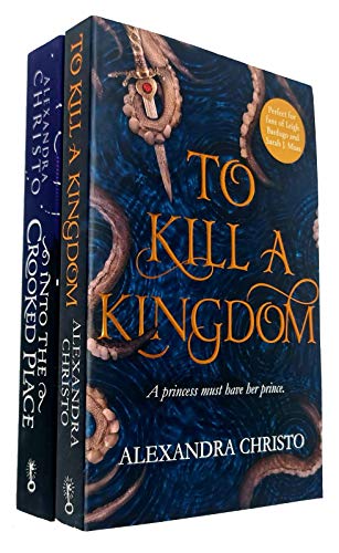 Into The Crooked Place & To Kill a Kingdom By Alexandra Christo 2 Books Collection Set