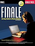 Finale: An Easy Guide to Music Notation - Third Edition by 