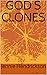GOD'S CLONES by Jennie Hendrickson