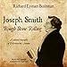 Joseph Smith: Rough Stone Rolling by 