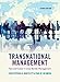 Transnational Management: Text and Cases in Cross-Border Management