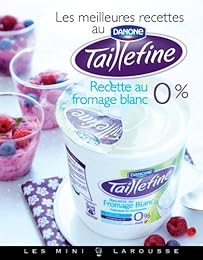 Les  meilleures recettes au Danone Taillefine