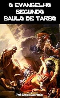 Livro O Evangelho Segundo Saulo de Tarso