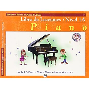 Alfred's Basic Piano Course Lesson Book, Bk 1a: Spanish Language Edition, Book & CD (Biblioteca basica de piano de alfred) Alfred's Basic Piano Course Lesson Book, Bk 1a: Spanish Language Edition, Book & CD (Biblioteca basica de piano de alfred)