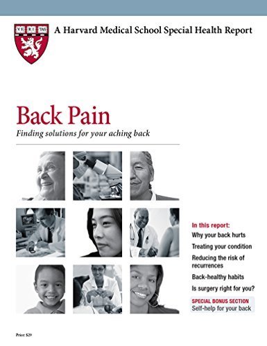 Harvard Medical School Back Pain: Finding solutions for your aching back (Harvard Health Medical School Special Health Reports) 2nd Revised
