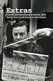 Extras: The Illustrated Scripts: Series 1 & 2 (The Castings Trilogy (2)) by 