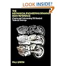 The Mechanical Engineering Drawing Desk Reference: Creating and Understanding ISO Standard Technical Drawings