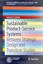 Sustainable Product-Service Systems: Between Strategic Design and Transition Studies (SpringerBriefs in Applied Sciences and Technology)