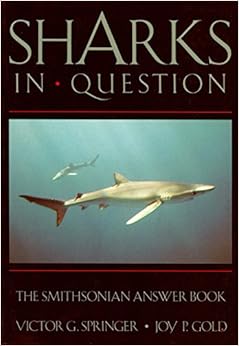 SHARKS IN QUESTION (Smithsonian Answer Books), by Joy P. Gold