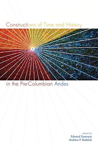 D0wnl0ad Constructions of Time and History in the Pre-Columbian Andes<br />W.O.R.D