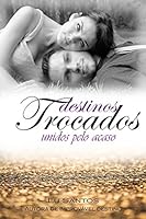 Destinos Trocados: unidos pelo acaso