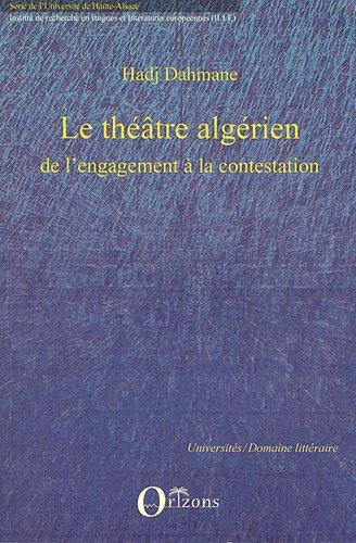 Le  théâtre algérien, de l'engagement à la contestation