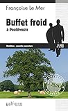 Buffet froid à Pouldreuzic: Thriller en pays breton (Enquêtes en série) (French Edition) by Françoise Le Mer, Françoise Le Mer
