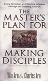 The Master's Plan for Making Disciples: Every Christian an Effective Witness through an Enabling Chu by Win Arn, Charles Arn