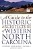 A Guide to the Historic Architecture of Western North Carolina (Richard Hampton Jenrette Series in A by