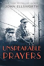 Unspeakable Prayers (Historical Fiction Book 2)