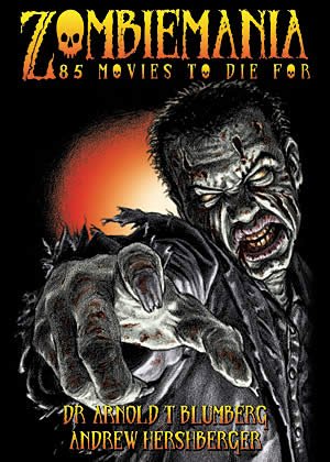 "Zombiemania - 80 Movies to Die for" av Arnold T Blumberg