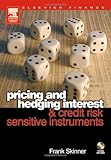Pricing and Hedging Interest and Credit Risk Sensitive Instruments, Skinner, Frank, 075066259X