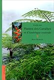 Guide des plantes des Caraïbes et d'Amérique Centrale by