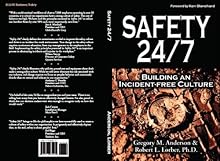 Safety 24/7: Building an Incident-Free Culture
