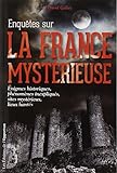 Enquêtes sur la France mystérieuse by 