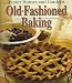 Better Homes and Gardens Old Fashioned Baking by 