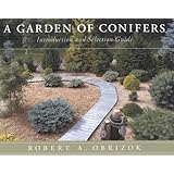A Garden of Conifers: Introduction and Selection Guide