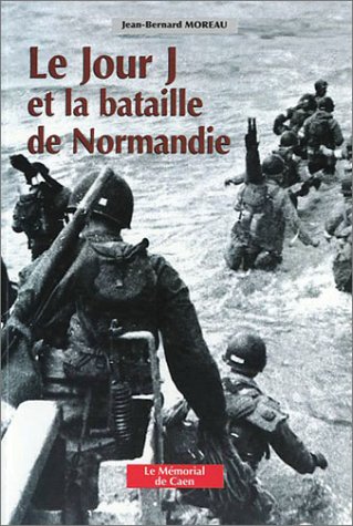 Le  jour J et la bataille de Normandie